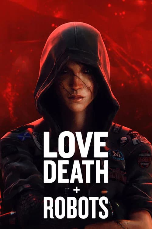 Love, Death & Robots